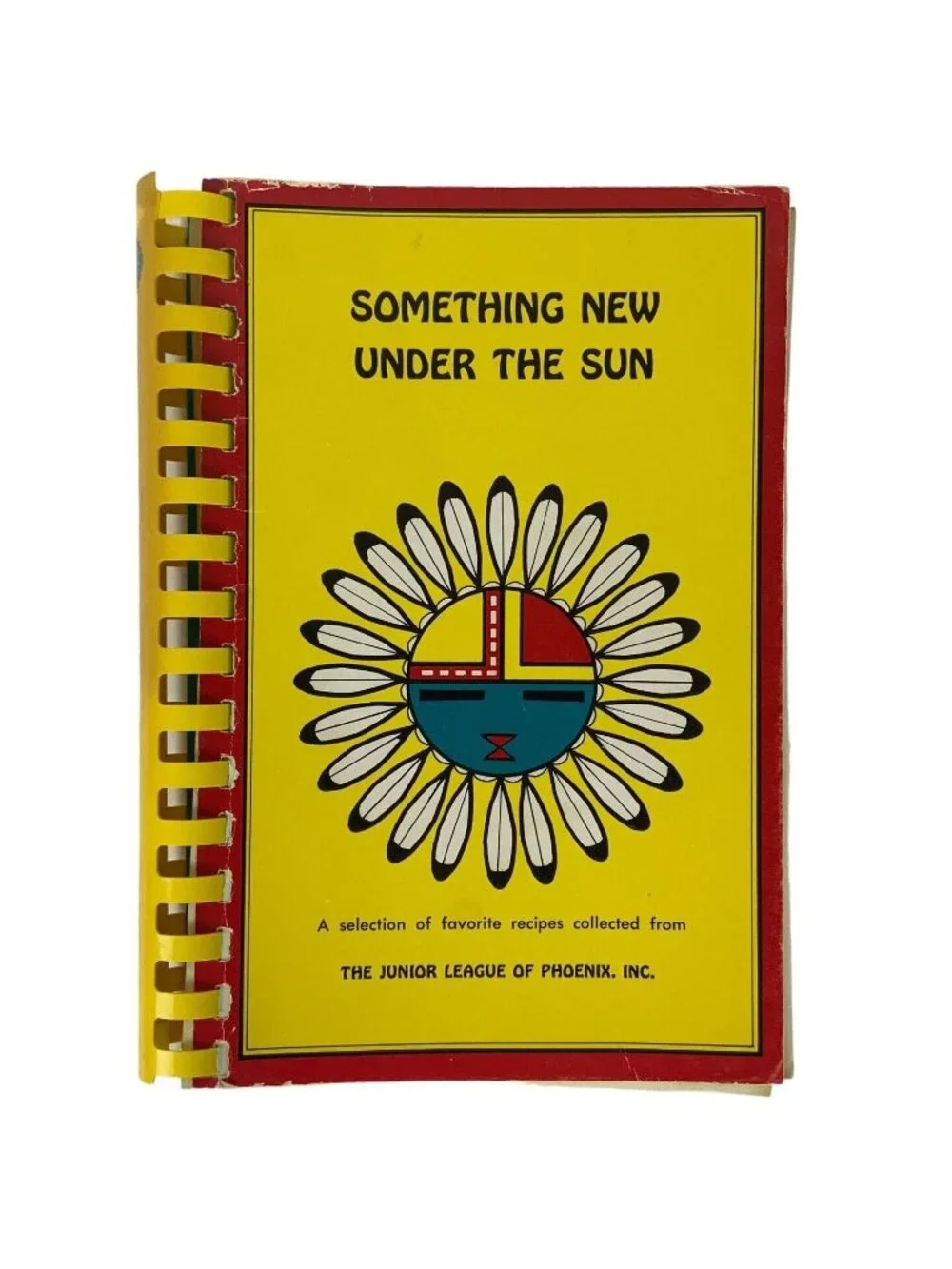 Vintage 1976 Something New Under The Sun Junior League Phoenix Spiral Cookbook